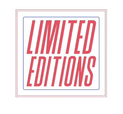 LIMITED EDITIONS