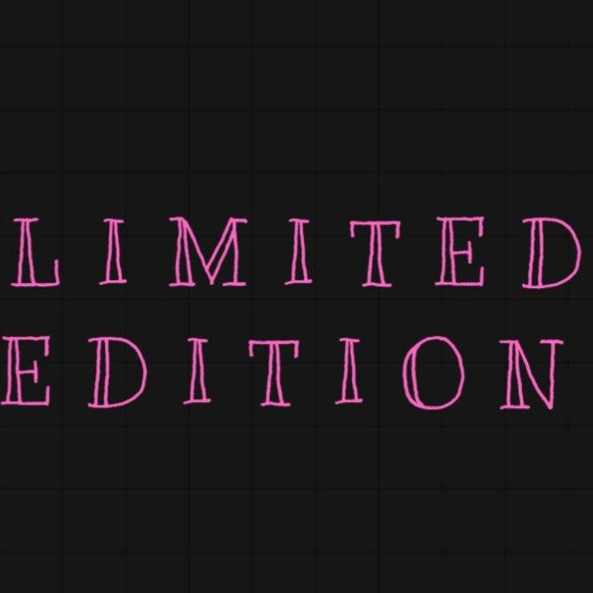 LIMITED EDITIONS